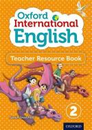 Oxford International English Teacher Resource Book 2 di Sarah Snashall edito da Oxford University Press