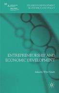 Entrepreneurship and Economic Development di Wim Naude edito da Palgrave Macmillan