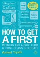 How to Get a First di Michael Tefula edito da Red Globe Press