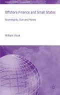 Offshore Finance and Small States di William Vlcek edito da Palgrave Macmillan