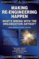 Making Re Engineering Happen di Eddie Obeng, Stuart Crainer edito da Pearson Education Limited