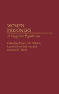 Women Prisoners di Beverly R. Fletcher, Lynda D. Shaver, Dreama G. Moon edito da Praeger
