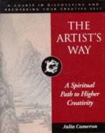 The Artist's Way di Julia Cameron edito da Profile Books Ltd