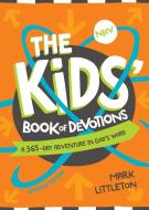 The Kids' Book of Devotions Updated Edition di Mark Littleton edito da Zonderkidz