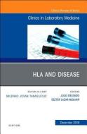 HLA and Disease, An Issue of the Clinics in Laboratory Medicine di Julio Delgado, Eszter Lazar-Molnar edito da Elsevier - Health Sciences Division