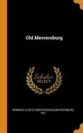 Old Mercersburg edito da Franklin Classics Trade Press