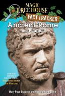 Magic Tree House Fact Tracker #14 Ancient Rome and Pompeii di Natalie Pope Boyce, Mary Pope Osborne edito da Random House USA Inc