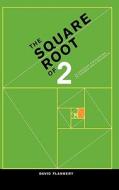 The Square Root of 2 di David Flannery edito da Springer-Verlag New York Inc.