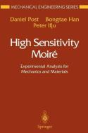High Sensitivity Moire di Daniel Post, Bongtae Han, Peter Ifju edito da Springer-verlag New York Inc.