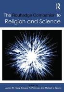 The Routledge Companion to Religion and Science di James W. Haag edito da Taylor & Francis Ltd
