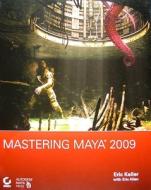 Mastering Maya 2009 di Eric Keller, Eric Allen, Anthony Honn edito da Sybex