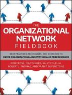 The Organizational Network Fieldbook di Robert L. Cross, Jean Singer, Sally Colella, Robert J. Thomas, Yaarit Silverstone edito da John Wiley And Sons Ltd