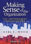 Making Sense of the Organization, Volume 2 di Karl E. Weick edito da John Wiley & Sons