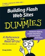 Building Flash Web Sites For Dummies di Doug Sahlin edito da John Wiley & Sons