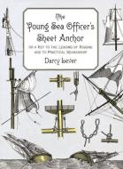The Young Sea Officer's Sheet Anchor di Darcy Lever edito da Dover Publications Inc.