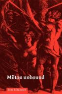 Milton Unbound di John P. Rumrich edito da Cambridge University Press