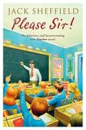 Please Sir! di Jack Sheffield edito da Transworld Publishers Ltd