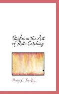 Studies In The Art Of Rat-catching di Henry C Barkley edito da Bibliolife