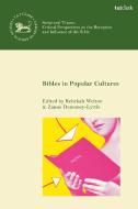 Bibles in Popular Cultures edito da T & T CLARK US