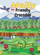 Molly the Friendly Crocodile di Vaoese Kava edito da Princess Mariana