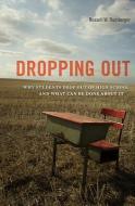 Dropping Out di Russell W. Rumberger edito da Harvard University Press