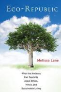 Eco-Republic di Melissa Lane edito da Princeton University Press