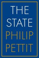 The State di Philip Pettit edito da Princeton University Press