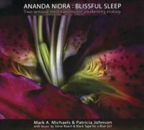 Ananda Nidra: Blissful Sleep di Mark A. Michaels, Patricia Johnson edito da Llewellyn Publications