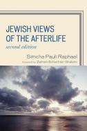 Jewish Views Of The Afterlife di Simcha Paull Raphael edito da Rowman & Littlefield