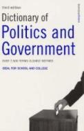 Dictionary Of Politics And Government edito da Bloomsbury Publishing Plc