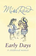 Early Days di Miss Read edito da Orion Publishing Co