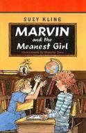 Marvin and the Meanest Girl di Suzy Kline edito da Perfection Learning