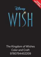 Disney Wish: The Kingdom of Wishes Color and Craft di Grace Baranowski edito da STUDIO FUN INTL