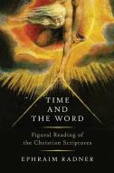 Time and the Word di Ephraim Radner edito da William B Eerdmans Publishing Co