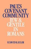 Paul's Covenant Community di R. David Kaylor edito da Westminster John Knox Press
