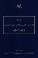 The Academy of Management Annals, Volume 1 di James P. Walsh edito da Routledge