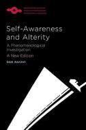 Self-awareness And Alterity di Dan Zahavi edito da Northwestern University Press