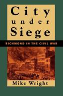 City Under Siege di Mike Wright edito da Cooper Square Publishers Inc.,U.S.