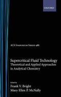 Supercritical Fluid Technology di American Chemical Society edito da American Chemical Society