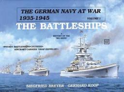 German Navy at War Vol  I Battleships: Vol  I, The Battleships di Siegfried Breyer edito da Schiffer Publishing Ltd