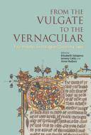 From the Vulgate to the Vernacular: Four Debates on an English Question C. 1400 edito da PONTIFICAL INST OF MEDIEVAL ST