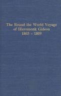 Round the World Voyage of Hieromonk Gideon 1803-1809 di Lydia Black edito da UNIV OF ALASKA PR
