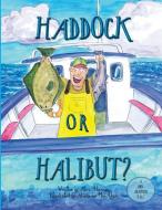 Haddock or Halibut? di Alice Adamson edito da MacAdam Visual Media