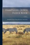 Hampshire Down Flock Book; Volume 1 edito da LEGARE STREET PR