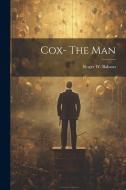 Cox- The Man di Roger W. Babson edito da LEGARE STREET PR