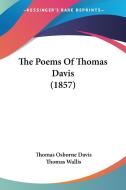 The Poems of Thomas Davis (1857) di Thomas Osborne Davis edito da Kessinger Publishing