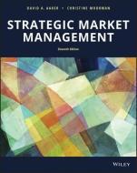 Strategic Market Management di David A. Aaker, Christine Moorman edito da Wiley