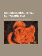 Congressional Serial Set Volume 5565 di United States Government Office edito da Rarebooksclub.com