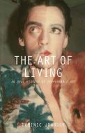 The Art of Living di Dominic Johnson edito da Macmillan Education UK
