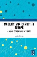Mobility and Identity in Europe di Andre (Northeastern University Novoa edito da Taylor & Francis Ltd